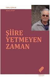 Şiire Yetmeyen Zaman / Toplu Şiirler 2