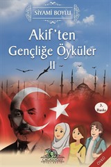 Akif'ten Gençliğe Öyküler II