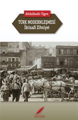 Türk Modernleşmesi ve İktisadî Zihniyet