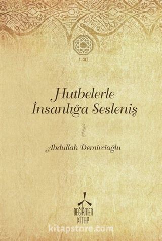 Hutbelerle İnsanlığa Sesleniş 1