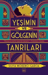 Yeşimin ve Gölgenin Tanrıları