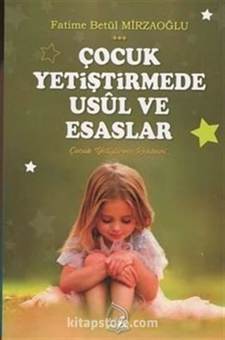 Çocuk Yetiştirmede Usül ve Esaslar