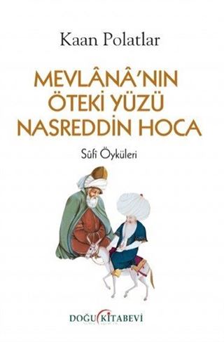 Mevlananın Öteki Yüzü Nasreddin Hoca