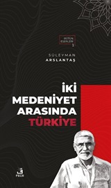 İki Medeniyet Arasında Türkiye