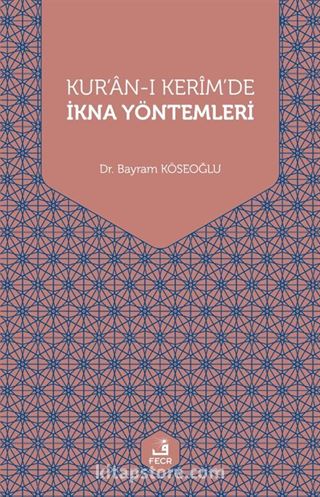 Kur'an-ı Kerim'de İkna Yöntemleri