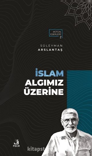 İslam Algımız Üzerine