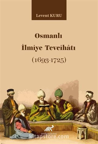 Osmanlı İlmiye Tevcihatı (1693-1725)