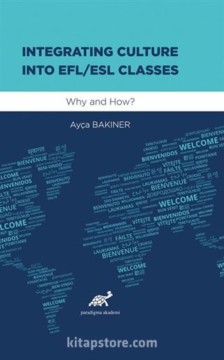 Integratıng Culture Into Efl/Esl Classes