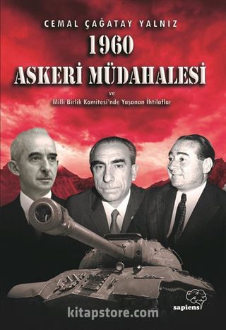 1960 Askeri Müdahalesi ve Milli Birlik Komitesinde Yaşanan İhtilaflar