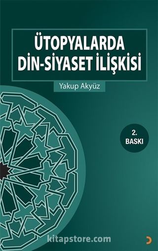 Ütopyalarda Din Siyaset İlişkisi