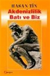 Akdenizlilik Batı ve Biz