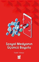 Sosyal Medyanın Üçüncü Boyutu