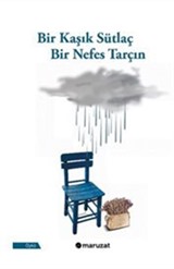 Bir Kaşık Sütlaç Bir Nefes Tarçın