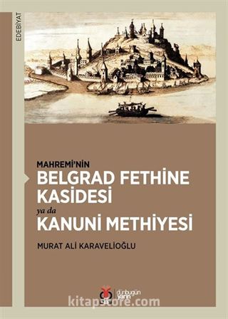 Mahremi'nin Belgrad Fethine Kasidesi ya da Kanuni Methiyesi