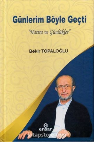 Günlerim Böyle Geçti 'Hatıra ve Günlükler'