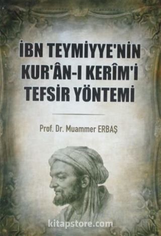 İbn Teymiyye'nin Kur'an-ı Kerim'i Tefsir Yöntemi