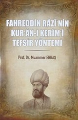 Fahrettin Razi'nin Kur'an-ı Kerim'i Tefsir Yöntemi