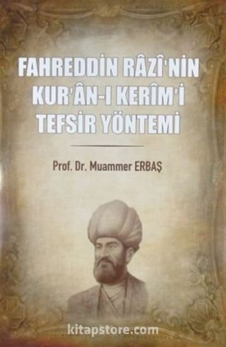 Fahrettin Razi'nin Kur'an-ı Kerim'i Tefsir Yöntemi