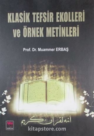 Klasik Tefsir Ekolleri ve Örnek Metinleri