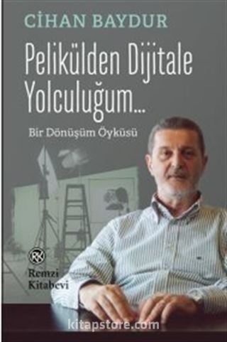 Pelikülden Dijitale Yolculuğum...