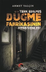 Terk Edilmiş Düğme Fabrikasının Merdivenleri