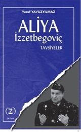 Aliya İzzetbegoviç / Tavsiyeler