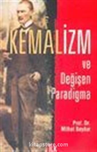 Kemalizm ve Değişen Paradigma