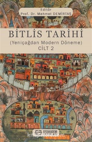 Bitlis Tarihi (Yeniçağdan Modern Döneme) Cilt 2