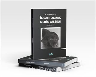 İnsan Olmak Derin Mesele