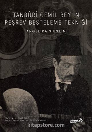 Tanbûrî Cemil Bey'in Peşrev Besteleme Tekniği