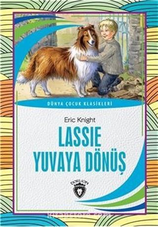 Lassie Yuvaya Dönüş Dünya Çocuk Klasikleri (7-12 Yaş)