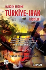 Dünden Bugüne Türkiye - Irak İlişkileri