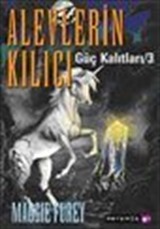 Alevlerin Kılıcı - Güç Kalıtları 3