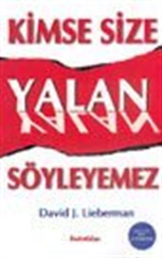 Kimse Size Yalan Söyleyemez