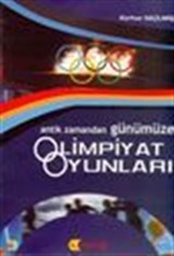 Antik Zamandan Günümüze Olimpiyat Oyunları