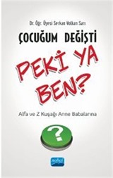 Çocuğum Değişti Peki ya Ben? Alfa ve Z Kuşağı Anne Babalarına