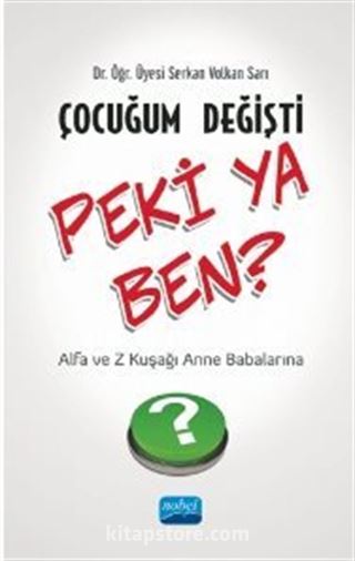 Çocuğum Değişti Peki ya Ben? Alfa ve Z Kuşağı Anne Babalarına