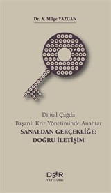 Dijital Çağda Başarılı Kriz Yönetiminde Anahtar Sanaldan Gerçekliğe Doğru İletişim