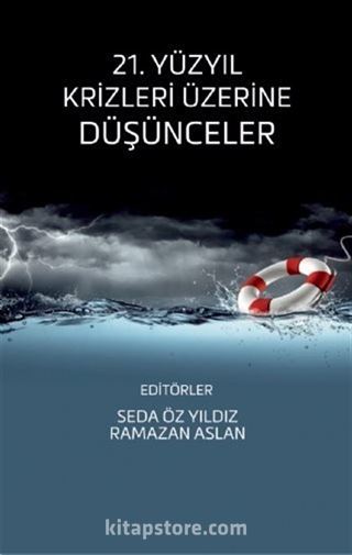 21. Yüzyıl Krizleri Üzerine Düşünceler