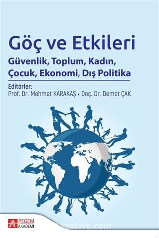 Göç ve Etkileri Güvenlik, Toplum, Kadın, Çocuk, Ekonomi, Dış Politika