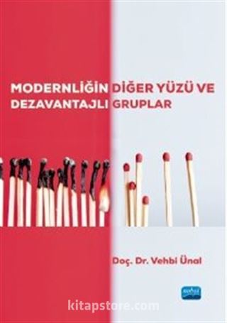 Modernliğin Diğer Yüzü ve Dezavantajlı Gruplar