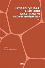 İktisadi ve İdari Bilimlerde Araştırma ve Değerlendirmeler Cilt 2