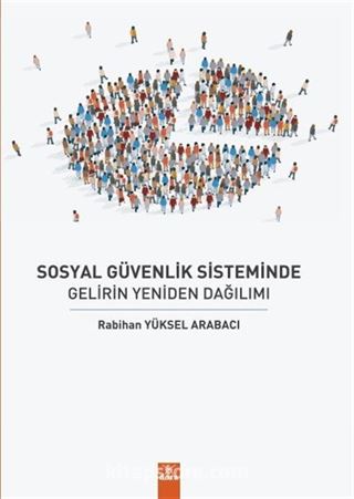 Sosyal Güvenlik Sisteminde Gelirin Yeniden Dağılımı