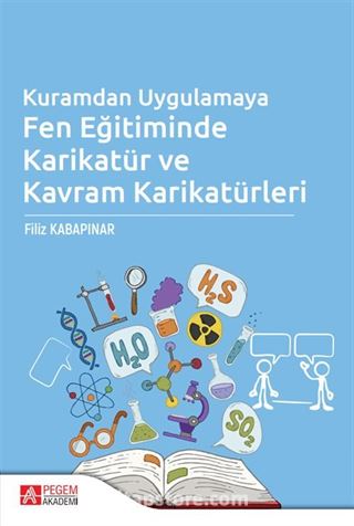 Kuramdan Uygulamaya Fen Eğitiminde Karikatür ve Kavram Karikatürleri