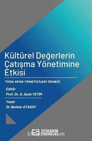 Kültürel Değerlerin Çatışma Yönetimine Etkisi - Türk Spor Yöneticileri Örneği