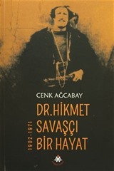 Dr. Hikmet Savaşçı Bir Hayat 1902-1971