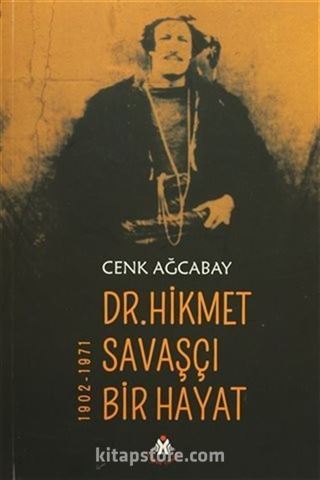 Dr. Hikmet Savaşçı Bir Hayat 1902-1971