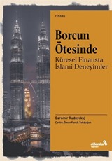 Borcun Ötesinde: Küresel Finansta İslami Deneyimler