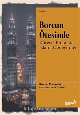 Borcun Ötesinde: Küresel Finansta İslami Deneyimler