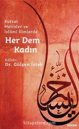 Kutsal Metinler ve İslami İlimlerde Her Dem Kadın